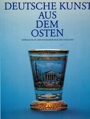 Stock image for DEUTSCHE KUNST AUS DEM OSTEN. Erwerbungen d. Bundesrepublik Deutschland for sale by Bojara & Bojara-Kellinghaus OHG