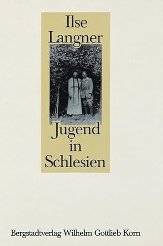 Jugend in Schlesien: Texte der Erinnerung (German Edition) (9783870571542) by Langner, Ilse