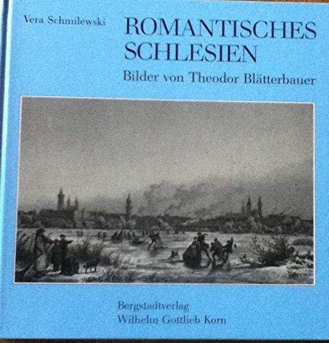 Stock image for Romantisches Schlesien. Bilder von Theodor Bltterbauer. for sale by Antiquariat Olaf Drescher