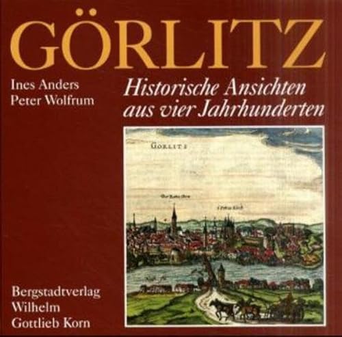 Beispielbild fr Grlitz: Historische Ansichten aus fnf Jahrhunderten zum Verkauf von medimops
