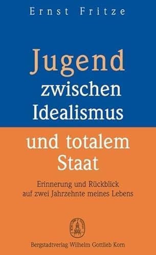 9783870572402: Fritze, E: Jugend zwischen Idealismus und totalem Staat
