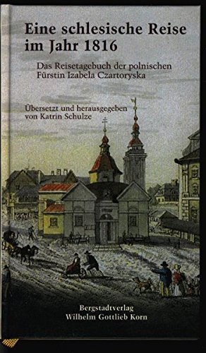 Beispielbild fr Eine Schlesische Reise im Jahr 1816: Das Reisetagebuch der polnischen Frstin Czartorysaka zum Verkauf von medimops