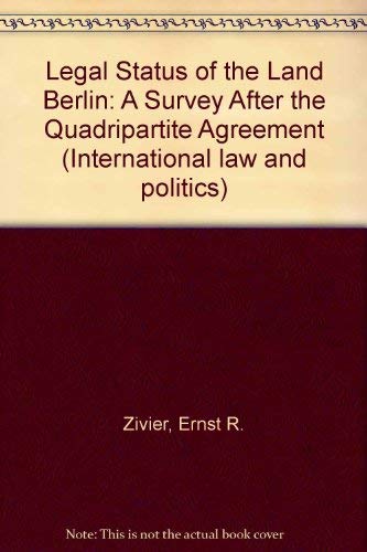 Beispielbild fr The legal status of the land Berlin: A survey after the Quadripartite Agreement (Vo lkerrecht und Politik) zum Verkauf von BooksRun