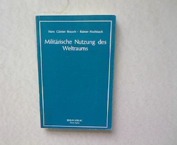 Beispielbild fr Militrische Nutzung des Weltraums. Eine Bibliographie zum Verkauf von Bernhard Kiewel Rare Books