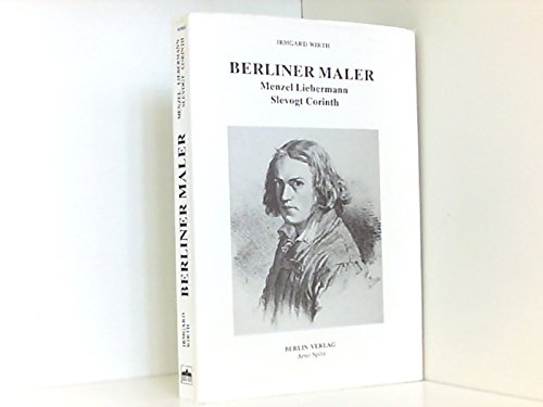 Stock image for Berliner Maler. Menzel, Liebermann, Slevogt, Corinth in Briefen, Vortrgen und Notizen for sale by medimops