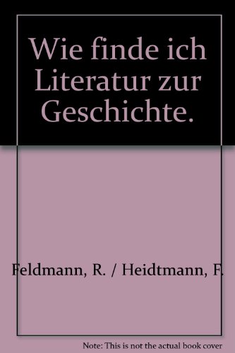 Wie finde ich Literatur zur Geschichte. -