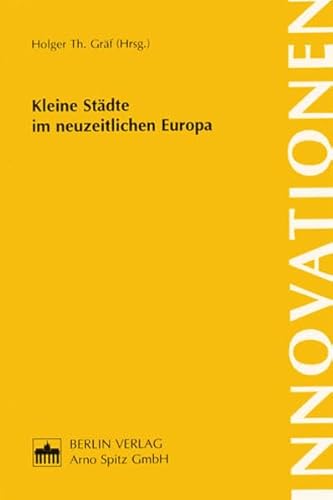 Stock image for Kleine Stadte im neuzeitlichen Europa (Innovationen) (German Edition) for sale by Zubal-Books, Since 1961