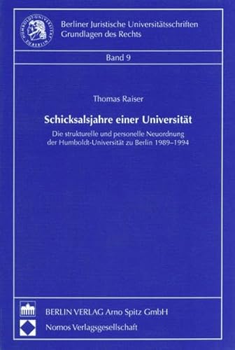 Beispielbild fr Schicksalsjahre einer Universitt: Die strukturelle und personelle Neuordnung der Humboldt-Universitt zu Berlin 1889-1994 (Berliner Juristische Universittsschriften: Grundlagen des Rechts) zum Verkauf von medimops