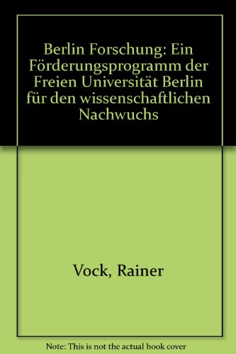 9783870619213: Berlin Forschung: Ein Förderungsprogramm der Freien Universität Berlin für den wissenschaftlichen Nachwuchs (German Edition)