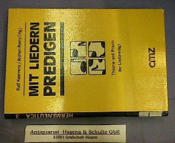 9783870620158: Mit Liedern predigen: Theorie und Praxis der Liedpredigt (Practica) (German Edition)
