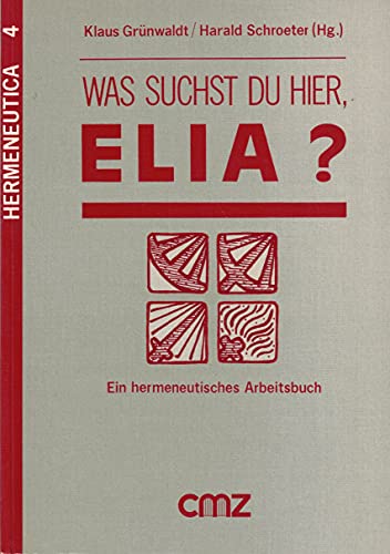 Beispielbild fr Was suchst du hier, Elia?. Ein hermeneutisches Arbeitsbuch zum Verkauf von medimops