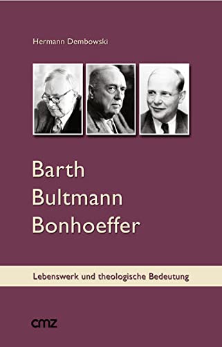 Beispielbild fr Barth Bultmann Bonhoeffer zum Verkauf von Blackwell's