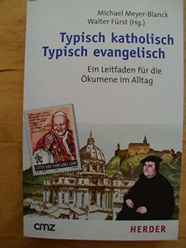 Beispielbild fr Typisch katholisch, Typisch evangelisch zum Verkauf von medimops