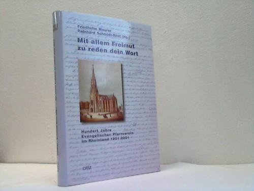 9783870621001: Mit allem Freimut zu reden dein Wort. Hundert Jahre Evangelischer Pfarrverein im Rheinland 1901-2001