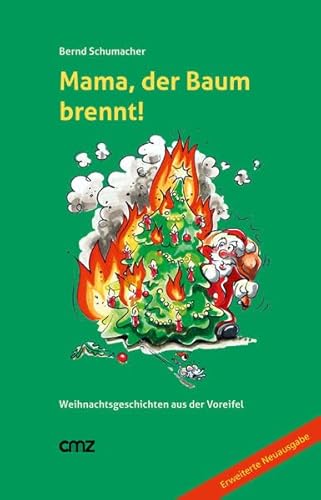 Beispielbild fr Mama, der Baum brennt!: Weihnachtsgeschichten aus der Voreifel zum Verkauf von medimops