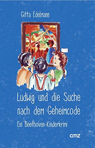 Beispielbild fr Ludwig und die Suche nach dem Geheimcode: Ein Beethoven-Kinderkrimi zum Verkauf von medimops