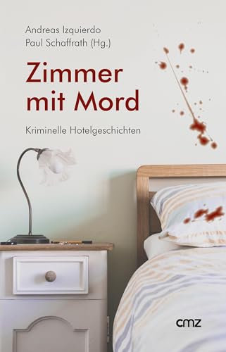 Stock image for Zimmer mit Mord: Kriminelle Hotelgeschichten for sale by medimops