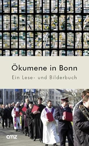 Beispielbild fr kumene in Bonn: Ein Lese- und Bilderbuch. Kirchen der ACK stellen sich vor zum Verkauf von medimops