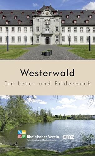 Stock image for Westerwald: Ein Lese- und Bilderbuch for sale by medimops