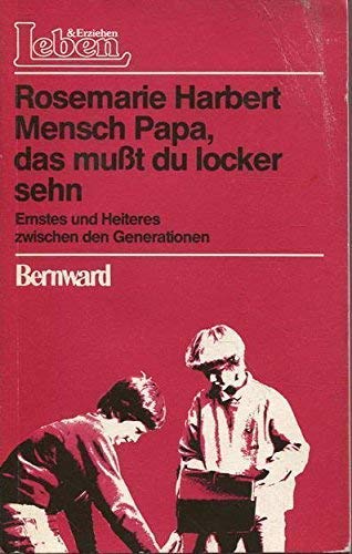 Beispielbild fr Mensch Papa, das mut du locker sehn : Ernstes u. Heiteres zwischen d. Generationen zum Verkauf von Paderbuch e.Kfm. Inh. Ralf R. Eichmann