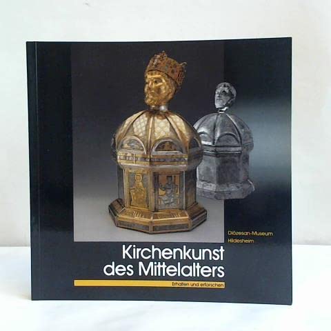 9783870655280: Kirchenkunst des Mittelalters. Erhalten und erforschen. Katalog zur Ausstellung des Dizesan Museums