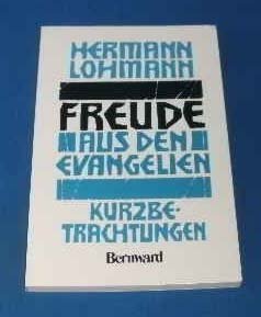 Beispielbild fr Freude aus den Evangelien. Kurzbetrachtungen. zum Verkauf von Leserstrahl  (Preise inkl. MwSt.)