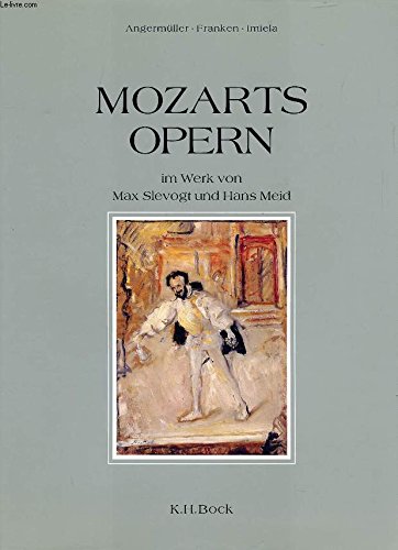 Imagen de archivo de Mozarts Opern: im Werk von Max Slevogt und Hans Meid a la venta por A Book By Its Cover