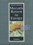 Beispielbild fr Mozarts Reisen in Europa 1762 - 1791: Mozart Wege zum Verkauf von medimops