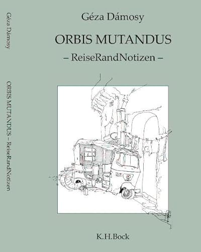 Beispielbild fr Orbis Mutandus. Reiserandnotizen zum Verkauf von medimops