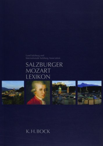 Beispielbild fr Salzburger Mozart-Lexikon Hrsg.: Land Salzburg und Internationale Salzburg-Association. [Hrsg.: Land Salzburg, Generalsekretatariat Mozart und Internationale Salzburg-Association]. Red.: Gerhard Ammerer und Rudolph Angermller unter Mitarb. von Andrea Blchl-Kstner zum Verkauf von Antiquariat Mander Quell