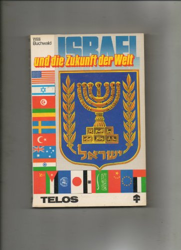 Beispielbild fr Israel und die Zukunft der Welt (TELOS - Paperbacks) zum Verkauf von Armoni Mediathek
