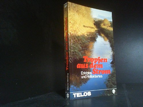 9783870671327: Tropfen aus dem Strom (Erlebtes und Reflektiertes)