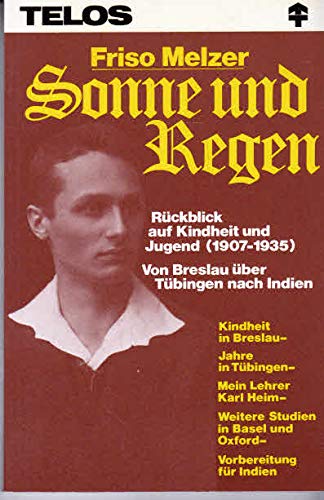 Beispielbild fr Sonne Und Regen. Rckblick Auf Kindheit und Jugend (1907-1935). Von Breslau ber Tbingen nach Indien zum Verkauf von Antiquariat Nam, UstId: DE164665634