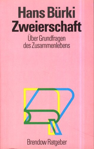 Stock image for Zweierschaft. ber Grundfragen des Zusammenlebens for sale by medimops