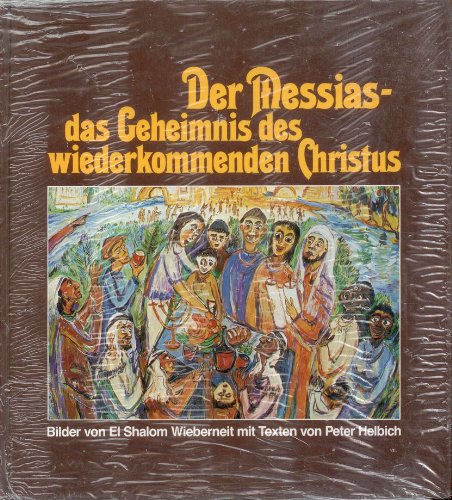 Stock image for Der Messias - das Geheimnis des wiederkommenden Christus for sale by PRIMOBUCH
