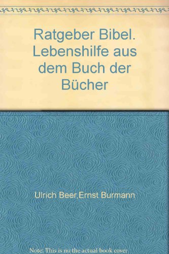 Stock image for Ratgeber Bibel. Lebenshilfe aus dem Buch der Bcher for sale by getbooks GmbH