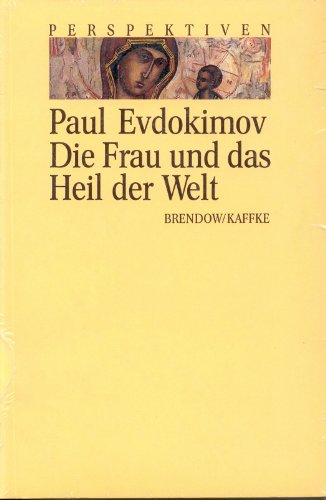 Die Frau und das Heil der Welt (Edition C - C) - Evdokimov, Paul