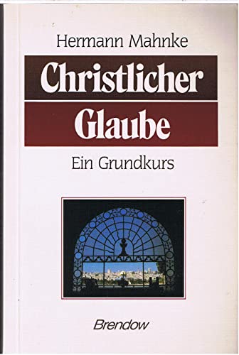 Stock image for Christlicher Glaube. Ein Grundkurs for sale by medimops