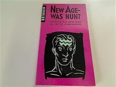 9783870673765: New Age - was nun?. Christen auf dem Weg ins 3. Jahrtausend