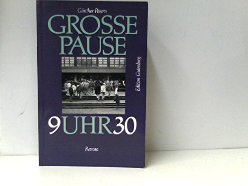 Stock image for Grosse Pause 9 Uhr 30. Roman for sale by Hylaila - Online-Antiquariat