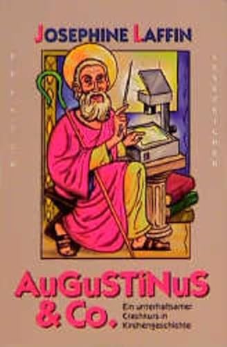 Stock image for Augustinus und Co. Ein unterhaltsamer Crashkurs in Kirchengeschichte for sale by medimops