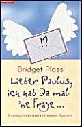 Lieber Paulus, ich hab mal 'ne Frage ... (9783870678548) by Plass, Bridget