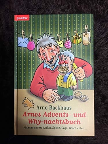 Arnos Advents- und Why-nachtsbuch - Arno Backhaus