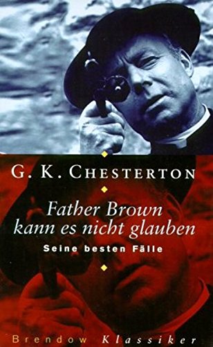 Father Brown kann nicht glauben. - Chesterton, Gilbert Keith