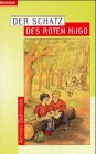 Imagen de archivo de Der Schatz des roten Hugo a la venta por Antiquariat  Angelika Hofmann