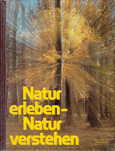 Beispielbild fr Natur erleben - Natur verstehen zum Verkauf von Ammareal