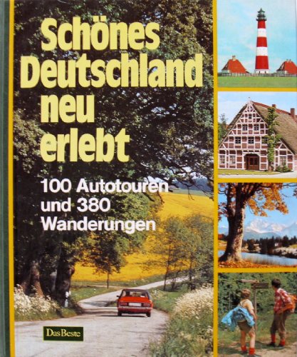 Stock image for Schnes Deutschland neu erlebt : 100 Autotouren u. 380 Wanderungen / Mitarb.: Karl-Heinz Lampart, Gnther Stahl u.v.a. for sale by Antiquariat + Buchhandlung Bcher-Quell