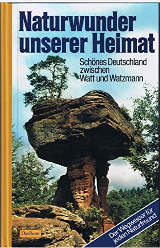 Imagen de archivo de Naturwunder unserer Heimat. Schnes Deutschland zwischen Watt und Watzmann a la venta por Bernhard Kiewel Rare Books