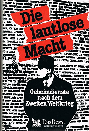 Beispielbild fr Die lautlose Macht. Geheimdienste nach dem Zweiten Weltkrieg. zum Verkauf von Versandantiquariat Kerzemichel