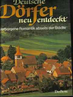 Stock image for Deutsche Drfer neu entdeckt : verborgene Romantik abseits d. Stdte. [d. Texte besorgten .] for sale by Oberle